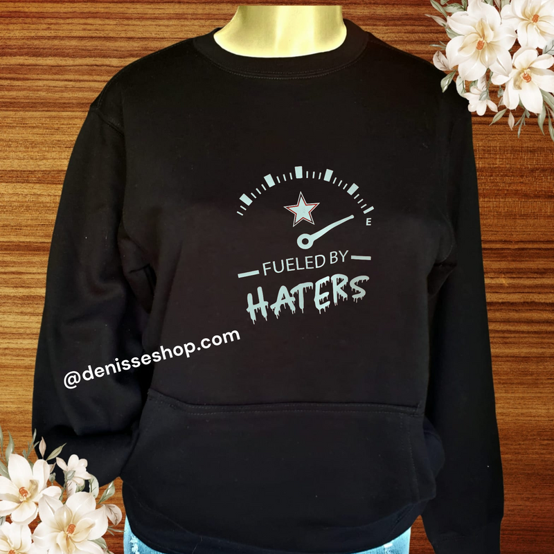 DENISSE BOUTIQUE SWEATSHIRT FUELED BY HATERS SN051